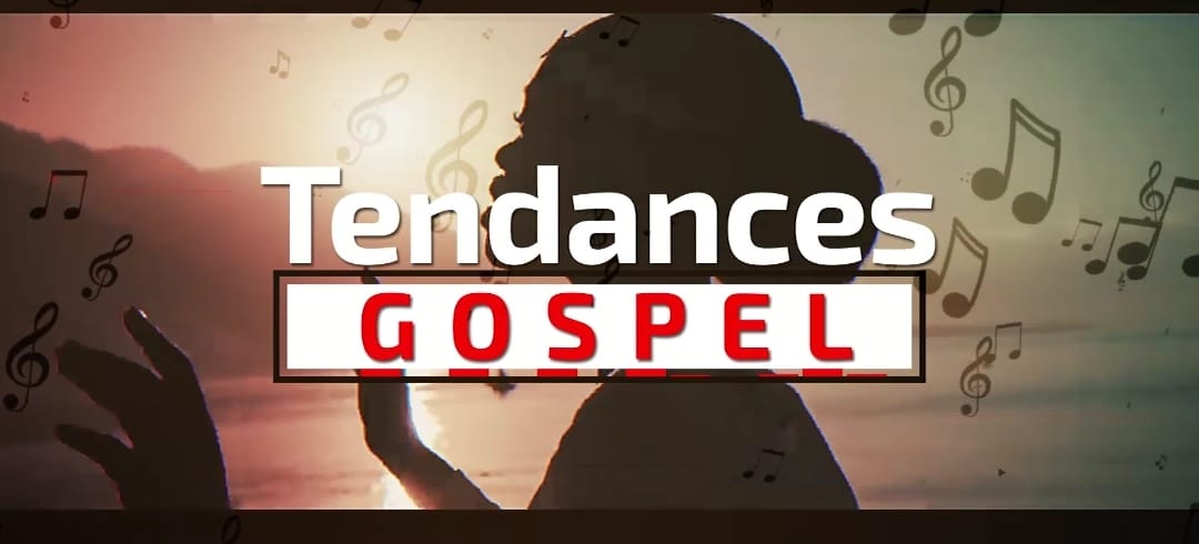 Tendances GOSPEL